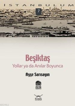 Beşiktaş - Ayşe Sarısayın | Yeni ve İkinci El Ucuz Kitabın Adresi