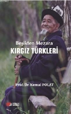 Beşikten Mezara Kırgız Türkleri - Kemal Polat | Yeni ve İkinci El Ucuz