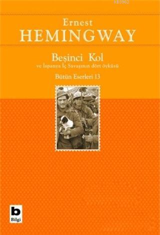 Beşinci Kol ve İspanya İç Savaşının Dört Öyküsü - Ernest Hemingway | Y