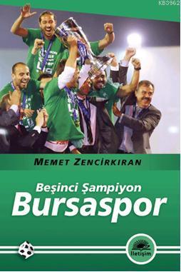 Beşinci Şampiyon Bursaspor - Memet Zencirkıran | Yeni ve İkinci El Ucu