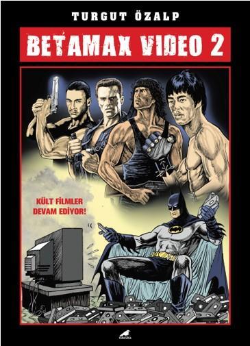 Betamax Video 2 - Turgut Özalp | Yeni ve İkinci El Ucuz Kitabın Adresi