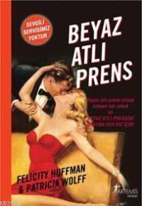 Beyaz Atlı Prens - Felicity Huffman | Yeni ve İkinci El Ucuz Kitabın A
