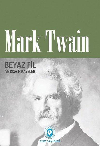 Beyaz Fil ve Kısa Hikayeler - Mark Twain | Yeni ve İkinci El Ucuz Kita