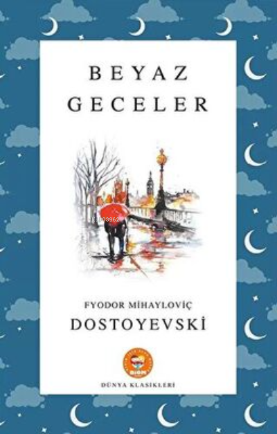 Beyaz Geceler - Fyodor Mihayloviç Dostoyevski - Biom (Dünya Klasikleri