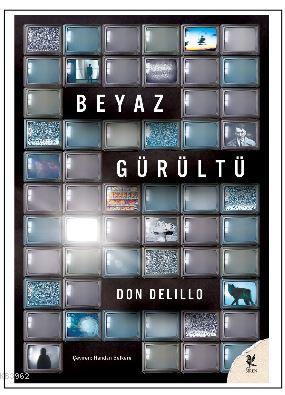 Beyaz Gürültü - Don DeLillo | Yeni ve İkinci El Ucuz Kitabın Adresi