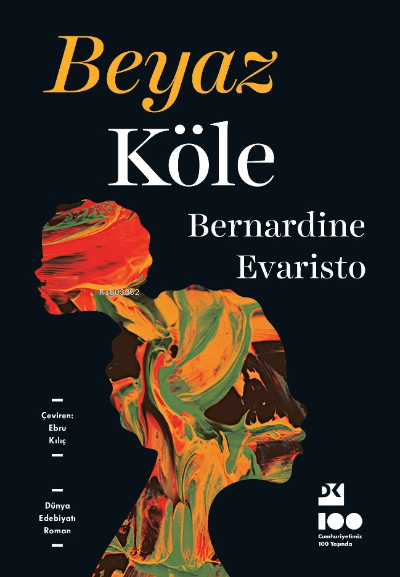 Beyaz Köle - Bernardine Evaristo | Yeni ve İkinci El Ucuz Kitabın Adre
