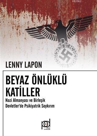 Beyaz Önlüklü Katiller - Lenny Lapon | Yeni ve İkinci El Ucuz Kitabın 