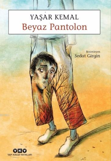 Beyaz Pantolon - Yaşar Kemal | Yeni ve İkinci El Ucuz Kitabın Adresi