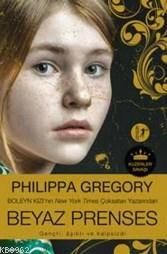 Beyaz Prenses - Philippa Gregory | Yeni ve İkinci El Ucuz Kitabın Adre