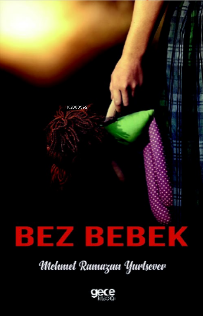 Bez Bebek - Mehmet Ramazan Yurtsever | Yeni ve İkinci El Ucuz Kitabın 