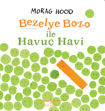 Bezelye Bozo ile Havuç Havi - Morag Hood | Yeni ve İkinci El Ucuz Kita