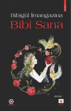 Bibi Sana - Bibigül İmangazina | Yeni ve İkinci El Ucuz Kitabın Adresi