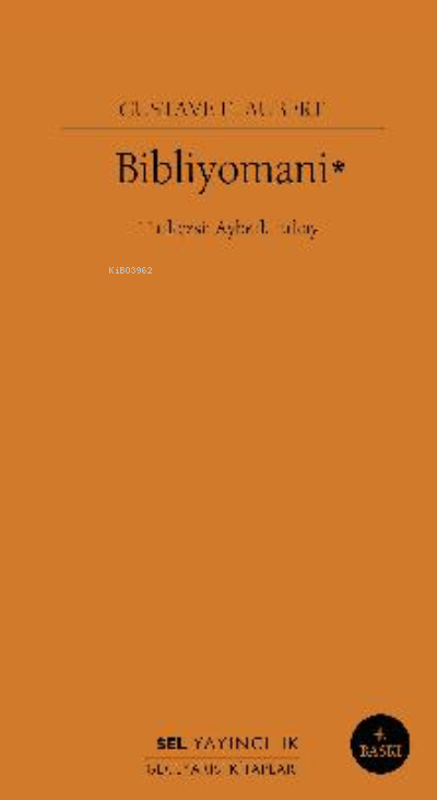 Bibliyomani - Gustave Flaubert | Yeni ve İkinci El Ucuz Kitabın Adresi