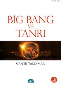 Big Bang ve Tanrı - Caner Taslaman | Yeni ve İkinci El Ucuz Kitabın Ad