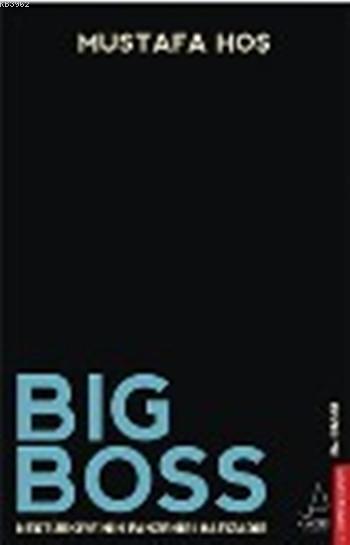 Big Boss - Mustafa Hoş | Yeni ve İkinci El Ucuz Kitabın Adresi