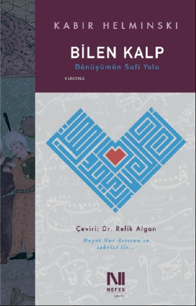 Bilen Kalp - Kabir Helminski | Yeni ve İkinci El Ucuz Kitabın Adresi