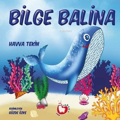Bilge Balina - Havva Tekin | Yeni ve İkinci El Ucuz Kitabın Adresi