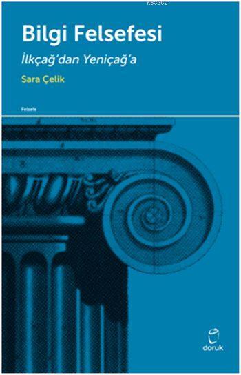Bilgi Felsefesi - Sara Çelik | Yeni ve İkinci El Ucuz Kitabın Adresi