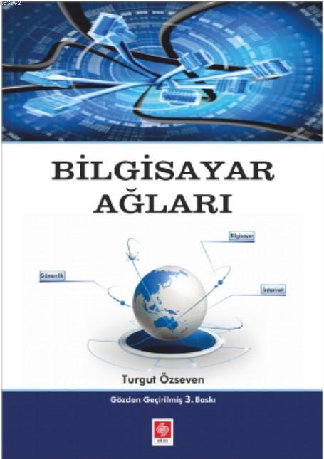 Bilgisayar Ağları - Turgut Özseven | Yeni ve İkinci El Ucuz Kitabın Ad