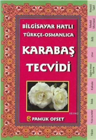 Bilgisayar Hatılı Türkçe - Osmanlıca Karabaş Tecvidi - Kolektif | Yeni