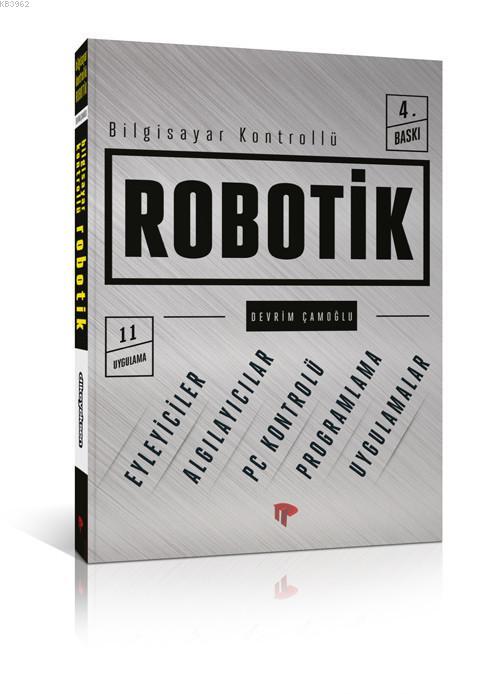 Bilgisayar Kontrollü Robotik - Devrim Çamoğlu | Yeni ve İkinci El Ucuz