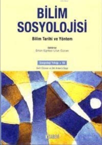 Bilim Sosyolojisi - Ertan Eğribel | Yeni ve İkinci El Ucuz Kitabın Adr