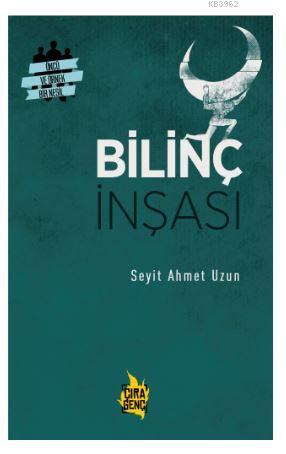 Bilinç İnşası - Seyit Ahmet Uzun- | Yeni ve İkinci El Ucuz Kitabın Adr