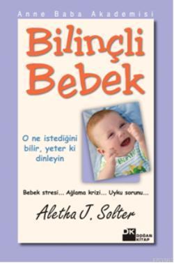 Bilinçli Bebek - Aletha J. Solter | Yeni ve İkinci El Ucuz Kitabın Adr
