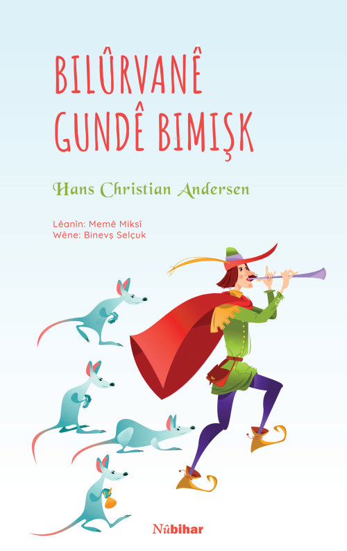 Bılûrvanê Gundê Bımışk - Hans Christian Andersen | Yeni ve İkinci 