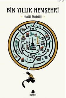 Bin Yıllık Hemşehri - Halil Babilli | Yeni ve İkinci El Ucuz Kitabın A
