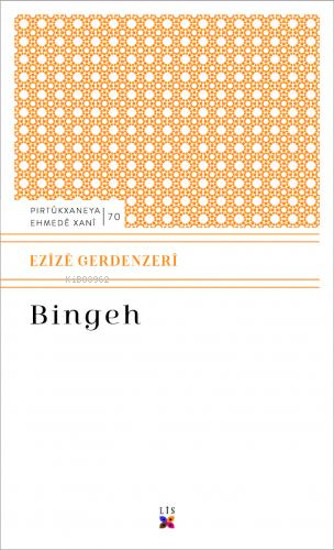 Bingeh - Ezize Gerdenzeri | Yeni ve İkinci El Ucuz Kitabın Adresi
