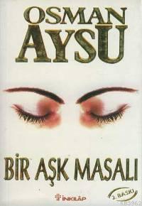 Bir Aşk Masalı - Osman Aysu | Yeni ve İkinci El Ucuz Kitabın Adresi