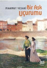 Bir Aşk Uçurumu - Mahmut Yesari | Yeni ve İkinci El Ucuz Kitabın Adres