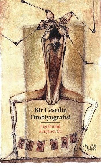 Bir Cesedin Otobiyografisi - Sigizmund Krjijanovski | Yeni ve İkinci E