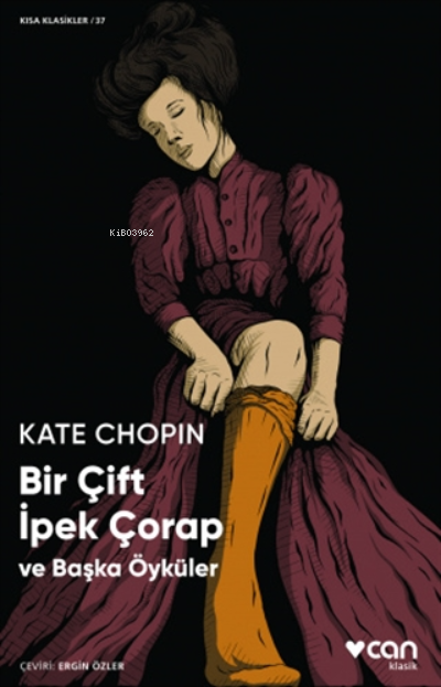 Bir Çift İpek Çorap Ve Başka Öyküler - Kate Chopin | Yeni ve İkinci E