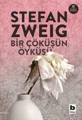 Bir Çöküşün Öyküsü - Stefan Zweig | Yeni ve İkinci El Ucuz Kitabın Adr