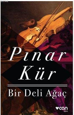 Bir Deli Ağaç - Pınar Kür | Yeni ve İkinci El Ucuz Kitabın Adresi