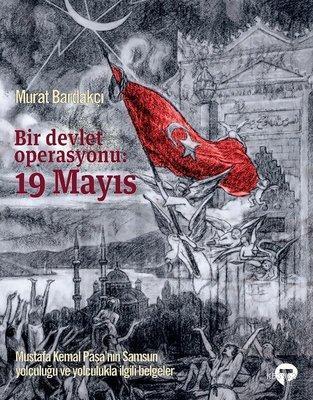 Bir Devlet Operasyonu: 19 Mayıs (Ciltli) - Murat Bardakçı | Yeni ve İk