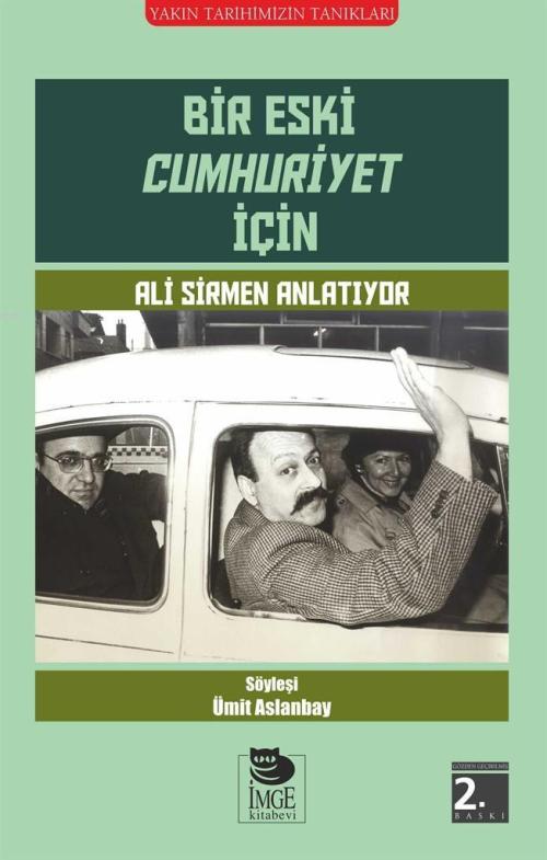 Bir Eski Cumhuriyet İçin - Ali Sirmen | Yeni ve İkinci El Ucuz Kitabın