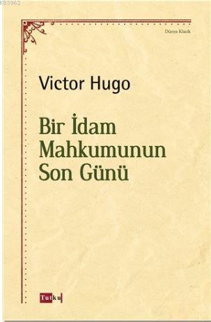 Bir İdam Mahkumunun Son Günü - Victor Hugo- | Yeni ve İkinci El Ucuz K