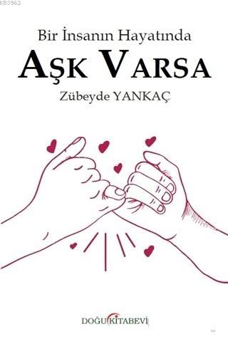 Bir İnsanın Hayatında Aşk Varsa - Zübeyde Yankaç | Yeni ve İkinci El U