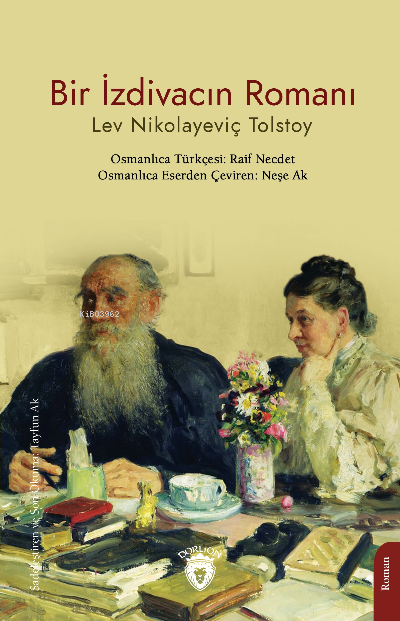 Bir İzdivacın Romanı - Lev Nikolayeviç Tolstoy | Yeni ve İkinci El Ucu