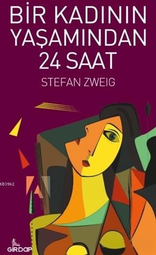 Bir Kadının Yaşamından 24 Saat - Stefan Zweig | Yeni ve İkinci El Ucuz