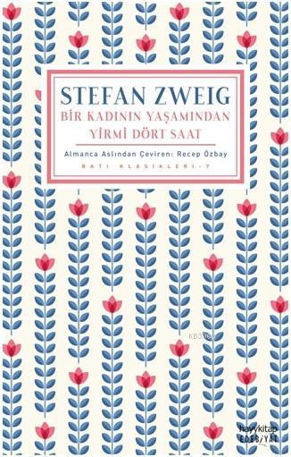 Bir Kadının Yaşamından Yirmi Dört Saat - Stefan Zweig | Yeni ve İkinci