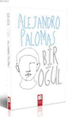 Bir Oğul - Alejandro Palomas | Yeni ve İkinci El Ucuz Kitabın Adresi