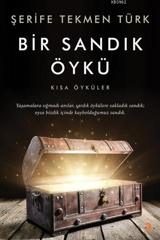 Bir Sandık Öykü - Şerife Tekmen Türk | Yeni ve İkinci El Ucuz Kitabın 