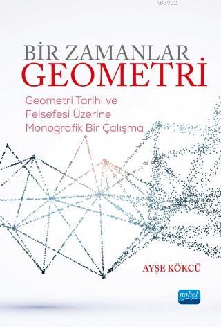 Bir Zamanlar Geometri - Ayşe Kökcü | Yeni ve İkinci El Ucuz Kitabın Ad