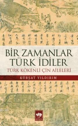 Bir Zamanlar Türk İdiler - Kürşat Yıldırım | Yeni ve İkinci El Ucuz Ki
