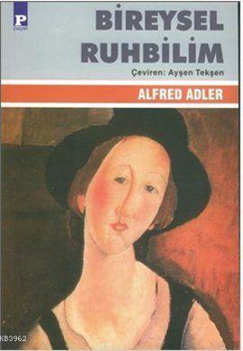 Bireysel Ruhbilim - Alfred Adler | Yeni ve İkinci El Ucuz Kitabın Adre