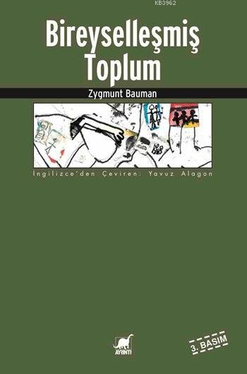 Bireyselleşmiş Toplum - Zygmunt Bauman | Yeni ve İkinci El Ucuz Kitabı